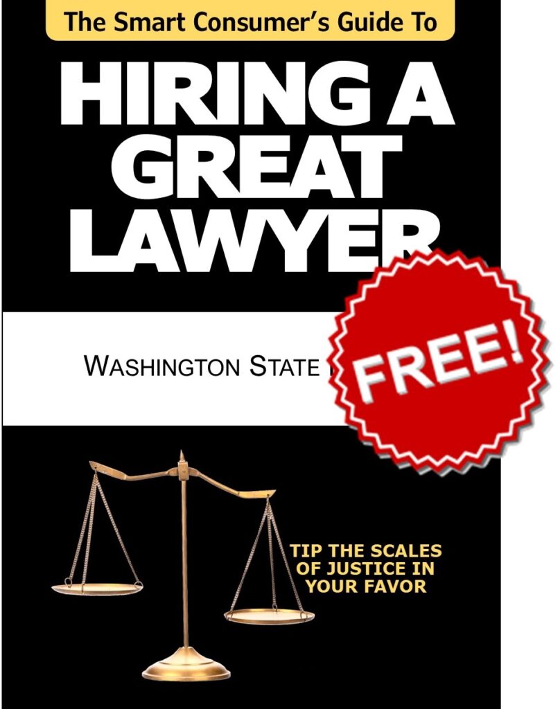 Hiring A Great Lawyer - Seattle Attorney Evaluation Guide Book