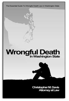 The Essential Guide To Wrongful Death Law in Washington State